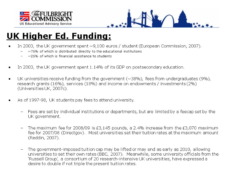 UK Higher Ed. Funding: In 2003, the UK government spent ~9,100 euros / student